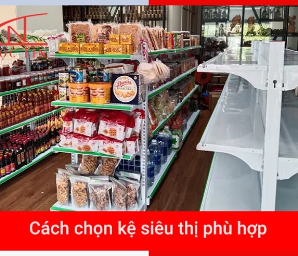 Cách chọn kệ siêu thị phù hợp và RẺ ĐẸP cho mọi nhu cầu