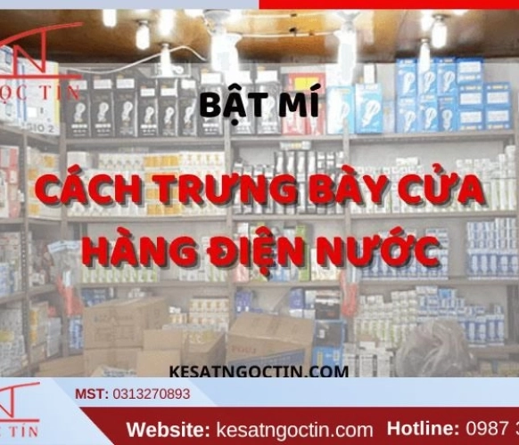 BẬT MÍ cách trưng bày cửa hàng điện nước THU HÚT khách hàng