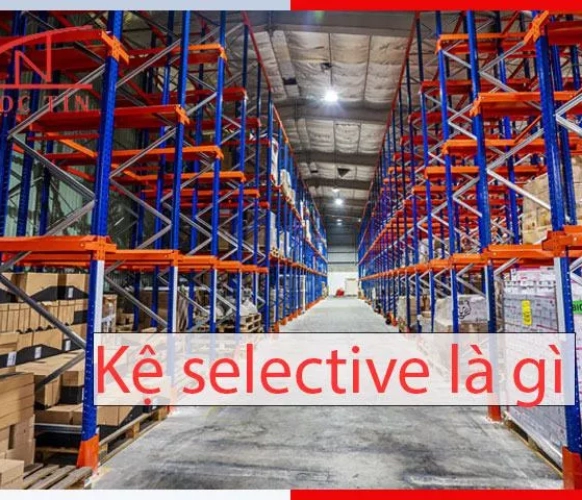 Kệ selective là gì? cấu tạo và những ƯU ĐIỂM của kệ selective 