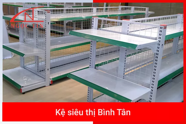 Kệ siêu thị Bình Tân mới rẻ bảo hành dài hạn