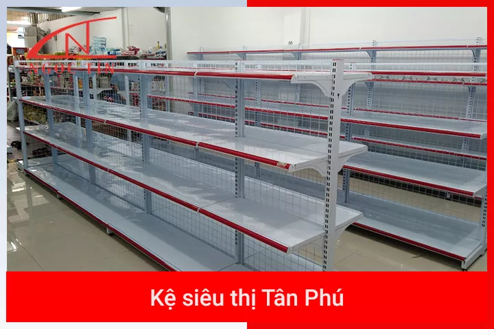 Bán giá kệ siêu thị Tân Phú đa đạng thiết kế theo yêu cầu