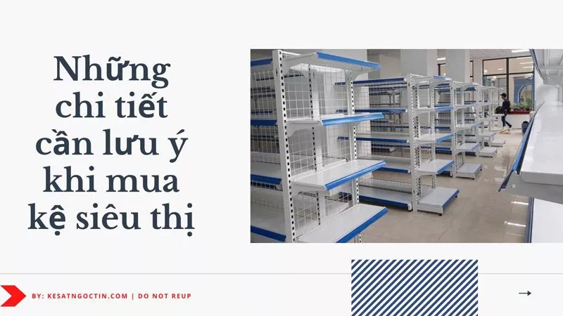 Những lưu ý quan trọng khi mua kệ siêu thị