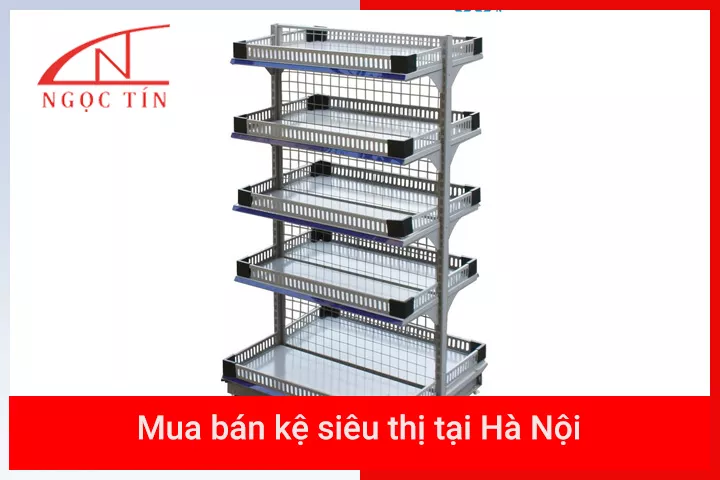 Mua bán kệ siêu thị tại Hà Nội ở đơn vị nào giá tốt