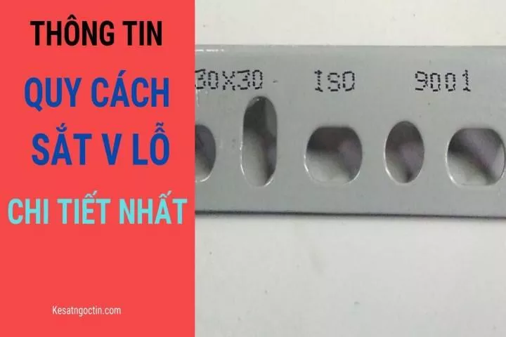 [TẤT TẦN TẬT] Thông tin quy cách sắt v lỗ chi tiết nhất